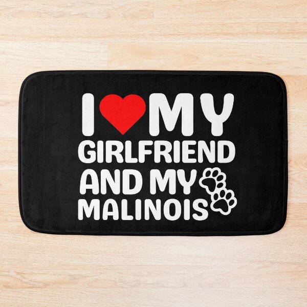 Item preview, I Love My Girlfriend And My Malinois designed and sold by TheAnimalZ00.