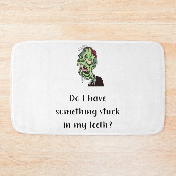 Item preview, Do I Have Something Stuck In My Teeth Black Text designed and sold by PedroStyle.