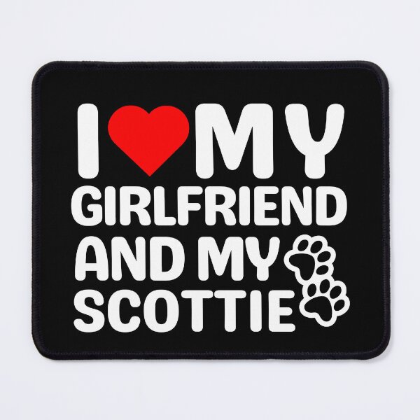 Item preview, I Love My Girlfriend And My Scottie designed and sold by TheAnimalZ00.