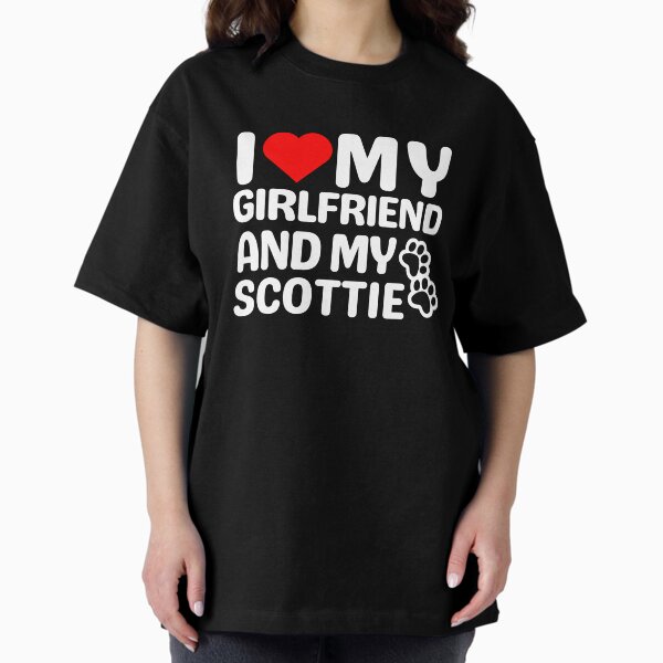Item preview, I Love My Girlfriend And My Scottie designed and sold by TheAnimalZ00.