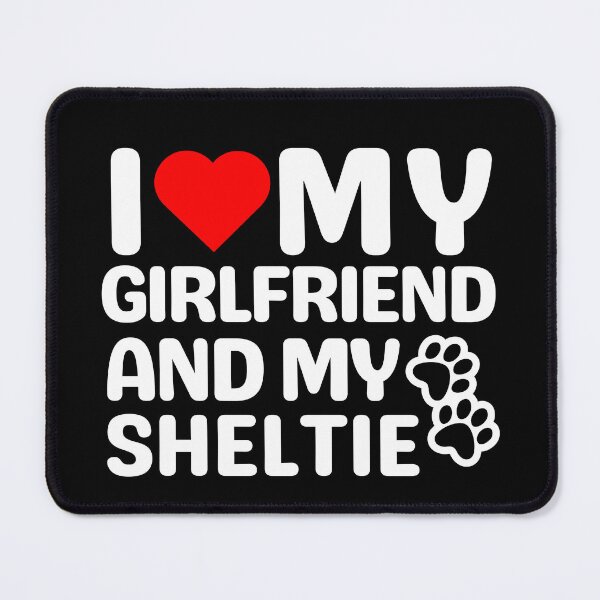 Item preview, I Love My Girlfriend And My Sheltie designed and sold by TheAnimalZ00.
