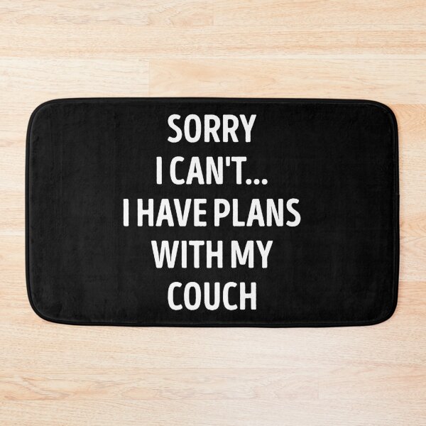 Item preview, Sorry I Can't I Have Plans With My Couch Funny Couch Lover designed and sold by RareBunny.