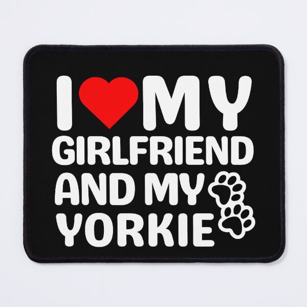Item preview, I Love My Girlfriend And My Yorkie designed and sold by TheAnimalZ00.