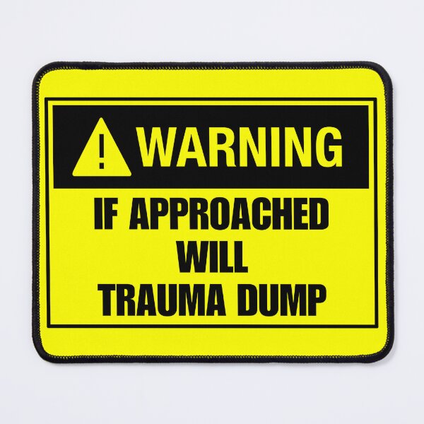 Item preview, Warning if approached will trauma dump designed and sold by Chaos Haven.