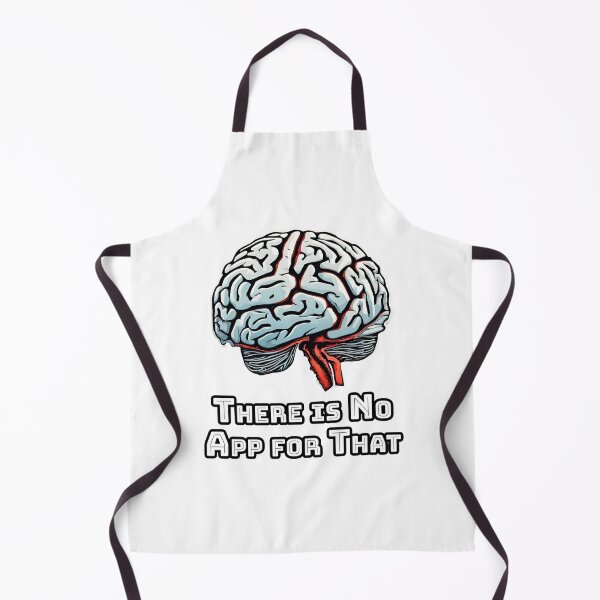 Item preview, There is No App for That - Brain quote 1 designed and sold by Tom-Johnson.