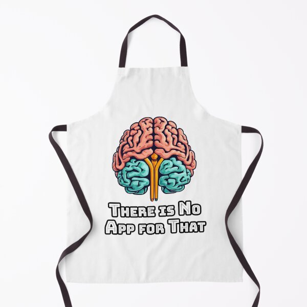 Item preview, There is No App for That - Brain quote 2 designed and sold by Tom-Johnson.
