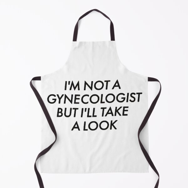 Item preview, I'm Not A Gynecologist But I'll Take A Look designed and sold by SinisterShirtz.