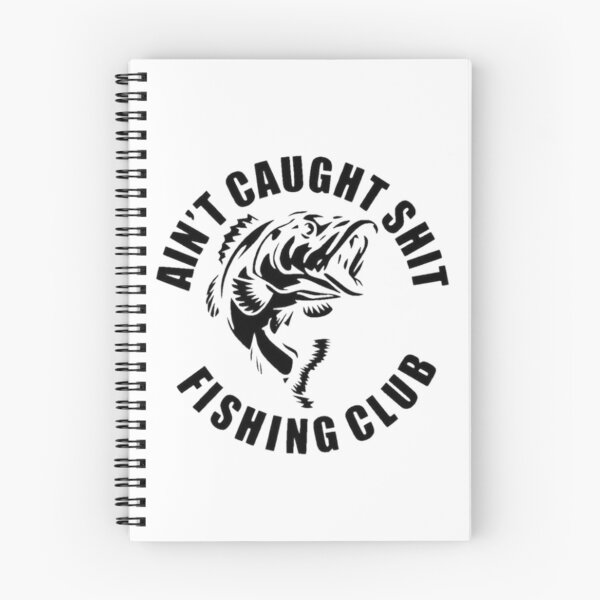 Item preview, AIN'T CAUGHT SHIT FISHING CLUB designed and sold by RENAGADE4LYF.