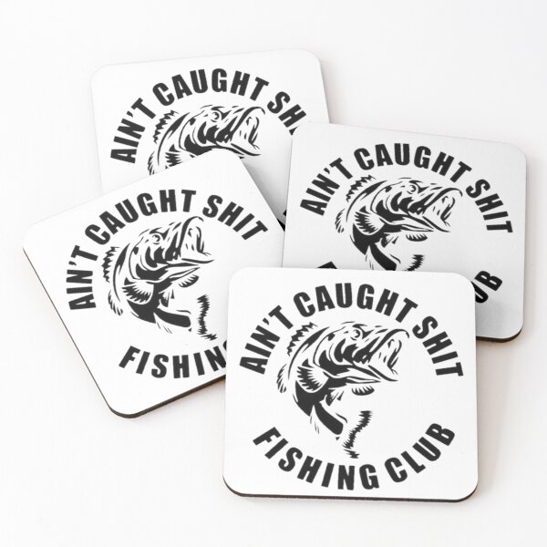 Item preview, AIN'T CAUGHT SHIT FISHING CLUB designed and sold by RENAGADE4LYF.