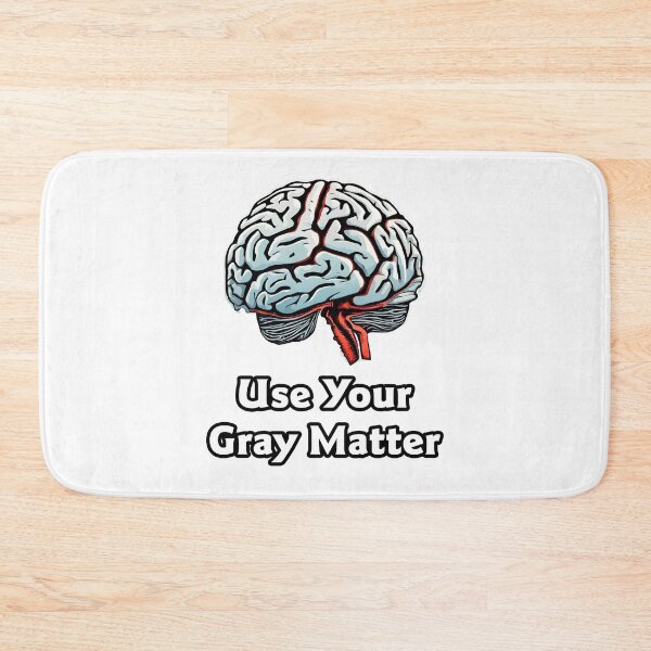 Item preview, Use Your Gray Matter - Brain quote 1 designed and sold by Tom-Johnson.
