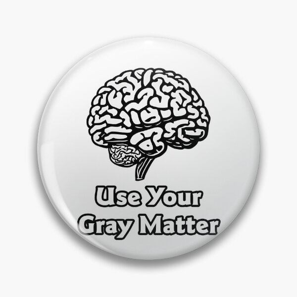Item preview, Use Your Gray Matter - Brain quote 3 designed and sold by Tom-Johnson.