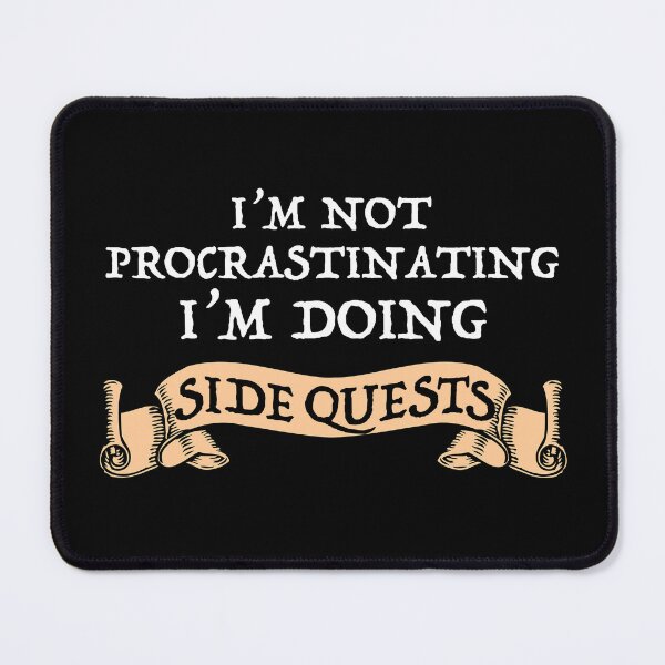 Item preview, I'm Not Procrastinating - I'm Doing Side Quests designed and sold by Cat Lady Designs.