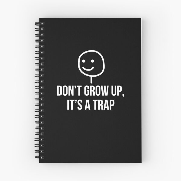 Item preview, Don’t Grow Up – It’s a Trap! designed and sold by PER-LHER.