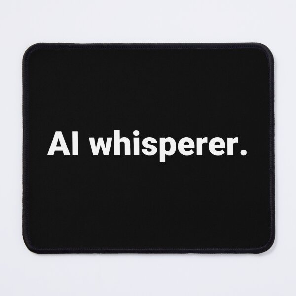 Item preview, AI whisperer. designed and sold by Text-based T-Shirts and Gifts.