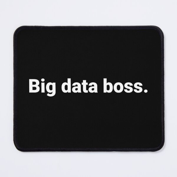 Item preview, Big data boss. designed and sold by Text-based T-Shirts and Gifts.
