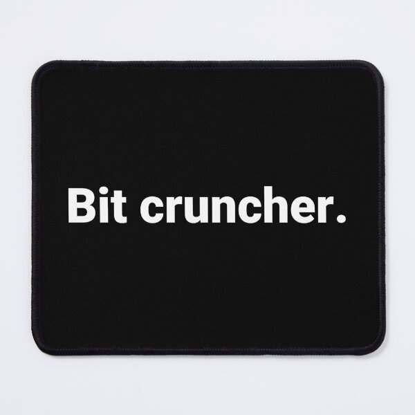 Item preview, Bit cruncher. designed and sold by Text-based T-Shirts and Gifts.