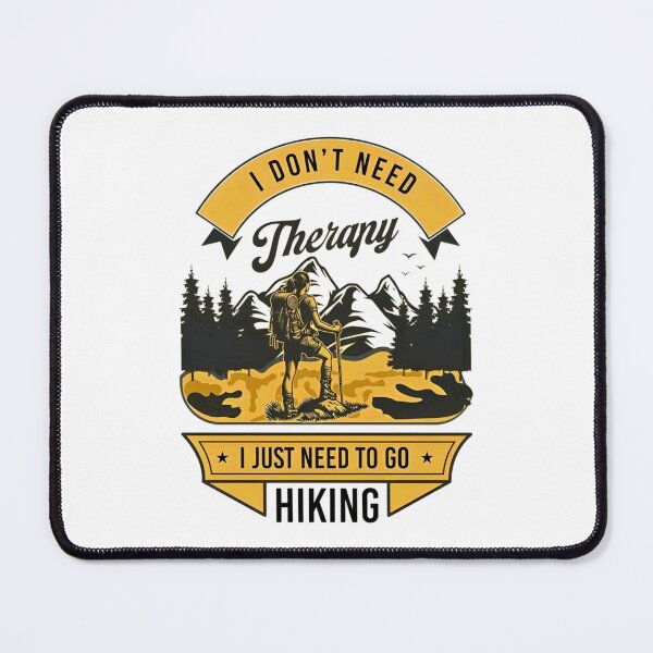 Item preview, I Don't Need Therapy I Just Need To Go Hiking Outdoor Mountain Adventure Awaits designed and sold by Matt_Smith.