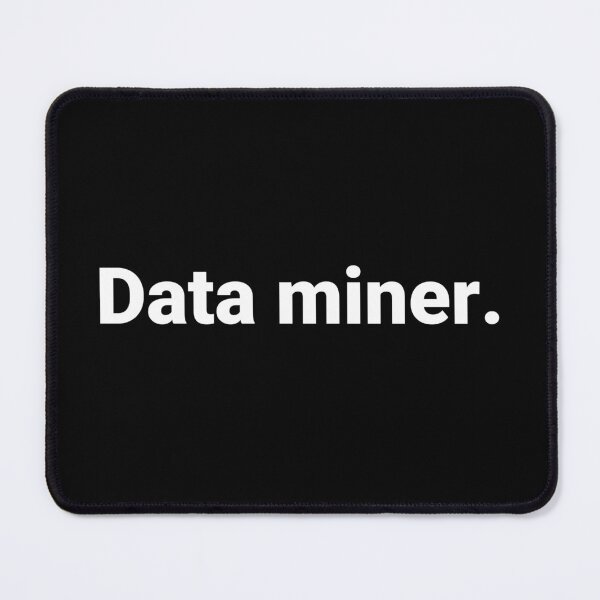 Item preview, Data miner. designed and sold by Text-based T-Shirts and Gifts.