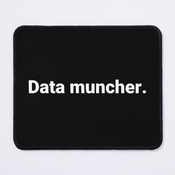 Item preview, Data muncher. designed and sold by Text-based T-Shirts and Gifts.