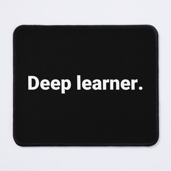 Item preview, Deep learner. designed and sold by Text-based T-Shirts and Gifts.
