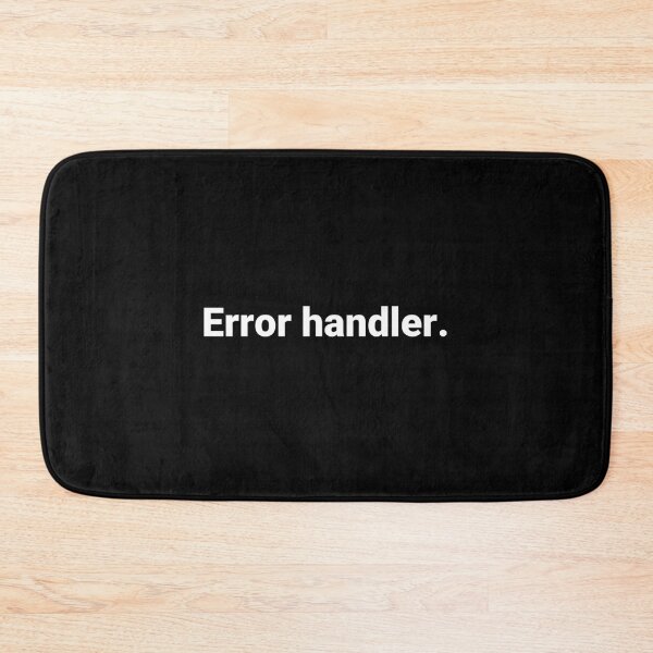 Item preview, Error handler. designed and sold by Text-based T-Shirts and Gifts.
