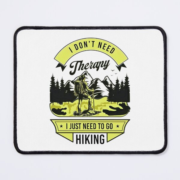 Item preview, I Don't Need Therapy I Just Need To Go Hiking Outdoor Mountain Adventure Awaits designed and sold by Matt_Smith.