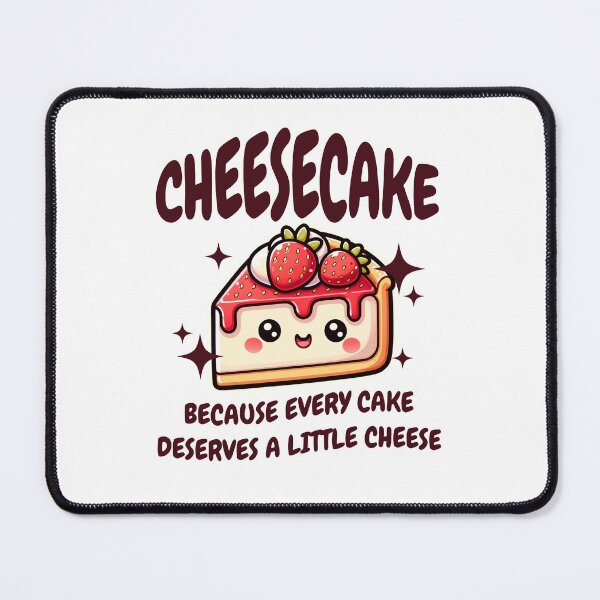 Item preview, Cheesecake Because Every Cake Deserves A Little Cheese designed and sold by JintyArt.