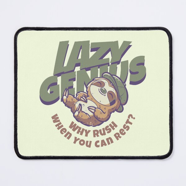 Item preview, Lazy Genius, Why Rush When You Can Rest? Sloth Funny Quote designed and sold by 2ndSketch.