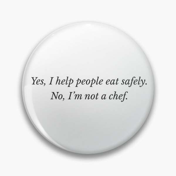 Item preview, "Yes, I help people eat safely. No, I'm not a chef." funny quote designed and sold by Grind & Giggle Co..