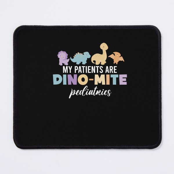 Item preview, My Patients Are Dino-Mite Pediatric NICU Nurse Dinosaur designed and sold by Dressed For Duty.