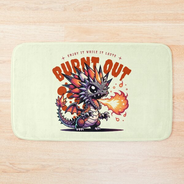 Item preview, Enjoy It While It Lasts Burnt Out, Dragon with Fire Funny Quote designed and sold by 2ndSketch.