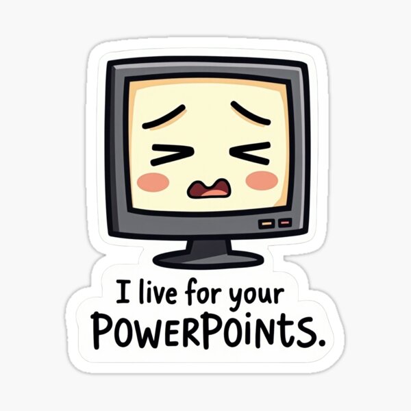 Artikel-Vorschau von Geek-Aufkleber – Kawaii-Bildschirm „Ich lebe für Ihre PowerPoints“, designt und verkauft von PixHit.