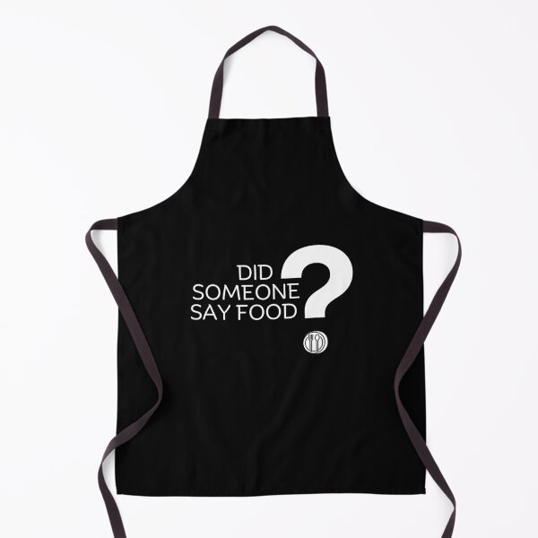Item preview, Did someone say food? designed and sold by Peerless-Prime.