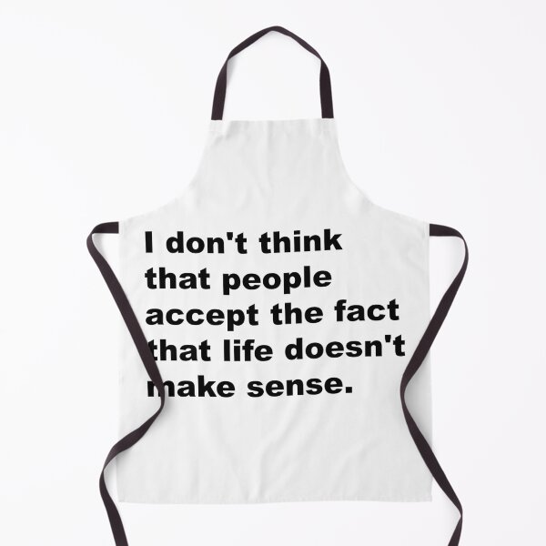 Item preview, Life doesn't make sense. - David Lynch Quote designed and sold by Aesthetic Crew.