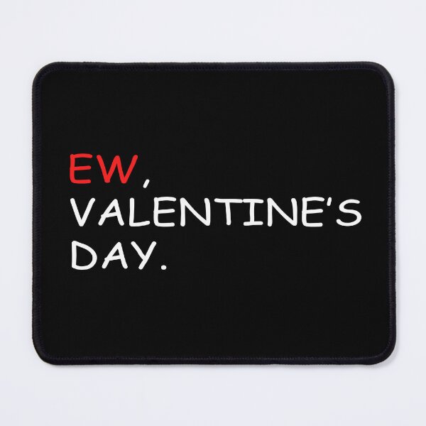 Item preview, Ew Valentine's Day designed and sold by 0Zeuz.
