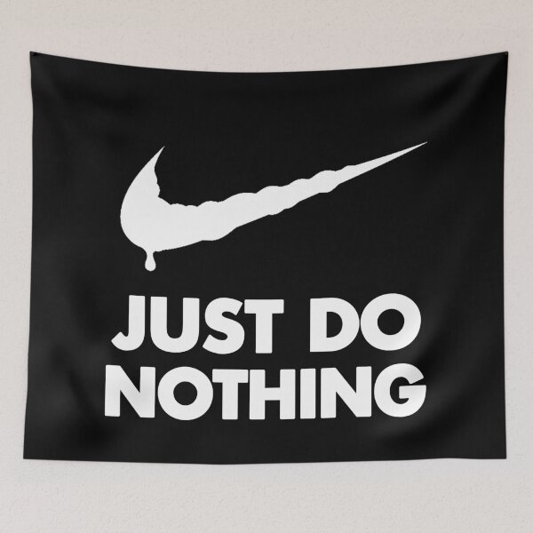Item preview, Just Do Nothing designed and sold by Varden.