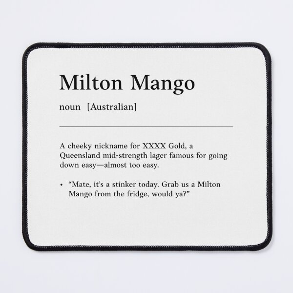 Item preview, Milton Mango | Black on white | Funny Australian slang, phrase and humor definition designed and sold by Magic Mango.