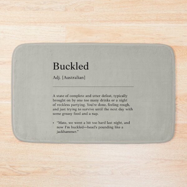 Item preview, Buckled |  Black on white | Funny Australian slang, phrase and humor definition designed and sold by Magic Mango.
