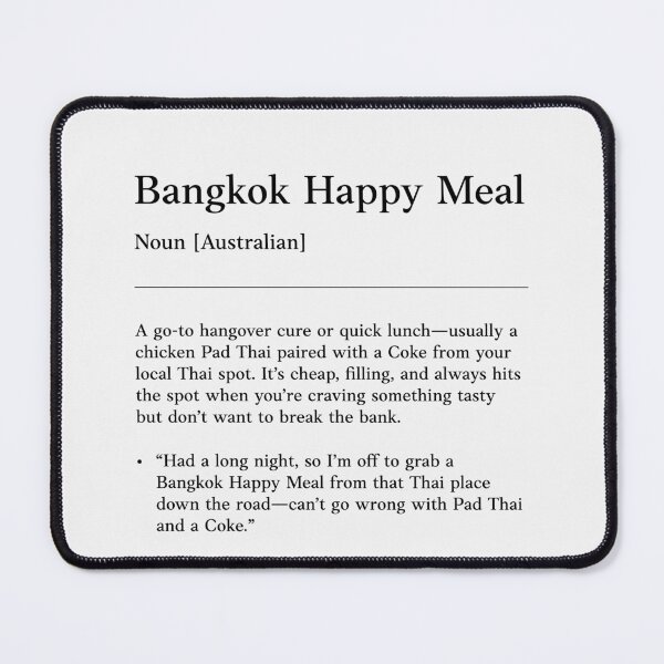 Item preview, Bangkok Happy Meal |  Black on white | Funny Australian slang, phrase and humor definition designed and sold by Magic Mango.