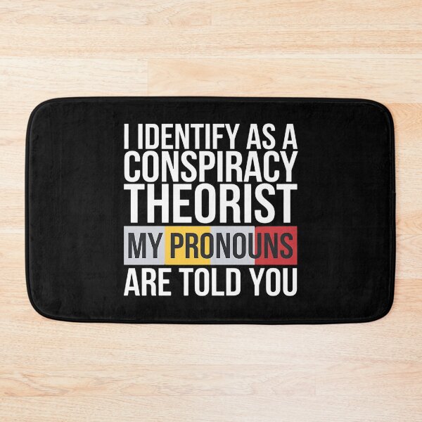 Item preview, I Identify As A Conspiracy Theorist My Pronouns Are Told You - A funny gift for anyone who loves humor, sarcasm, and conspiracy theories. designed and sold by ZyziowskyArt.