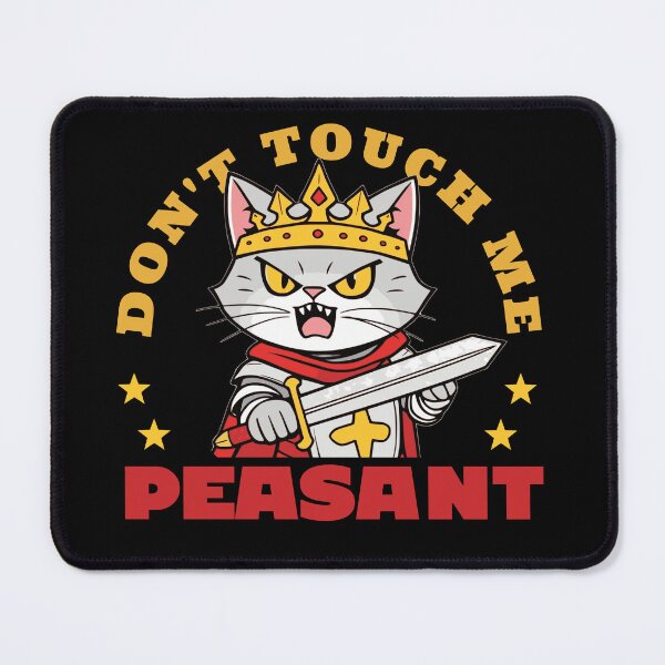 Item preview, don't touch me peasant designed and sold by KaiLabsArt.