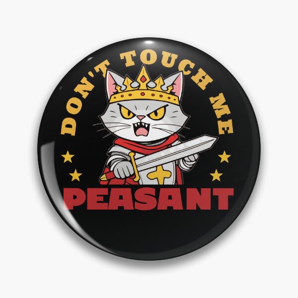 Item preview, don't touch me peasant designed and sold by KaiLabsArt.