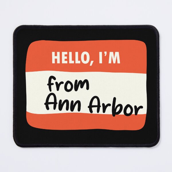 Item preview, Hello I'm From Ann Arbor designed and sold by orlumbuspirate.
