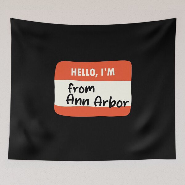 Item preview, Hello I'm From Ann Arbor designed and sold by orlumbuspirate.