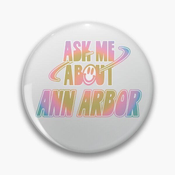 Item preview, Ask Me About Ann Arbor designed and sold by orlumbuspirate.