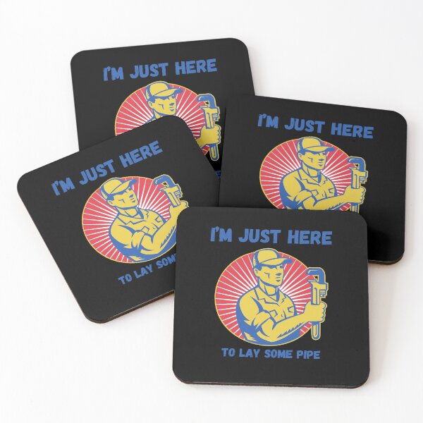 Item preview, I'm just here to lay some pipe, Funny Gifts  designed and sold by MrBlazing.