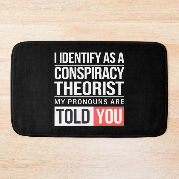 Item preview, I Identify As A Conspiracy Theorist My Pronouns Are Told You - A funny gift for anyone who loves humor, sarcasm, and conspiracy theories. designed and sold by ZyziowskyArt.