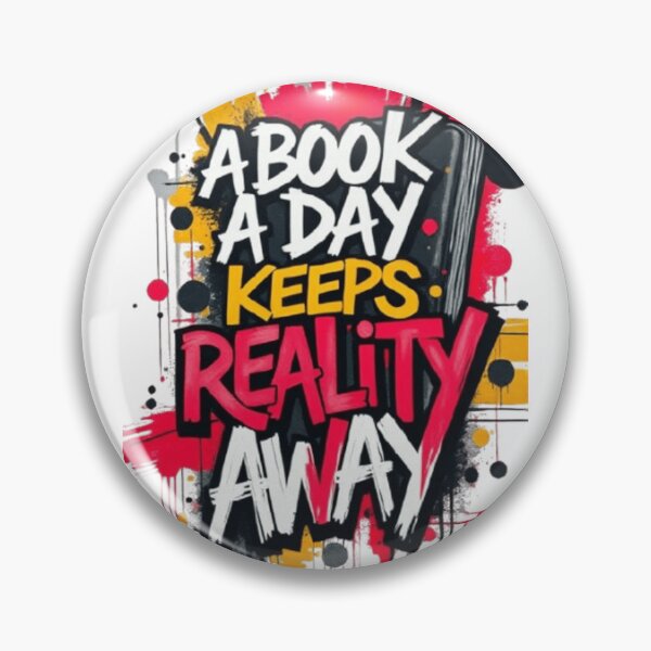 Item preview, a book a day keeps reality away designed and sold by GiantTaro.