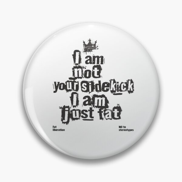 Item preview, Not a Sidekick, Just Fat – Grunge Fat Liberation Design designed and sold by Laurent-Art.