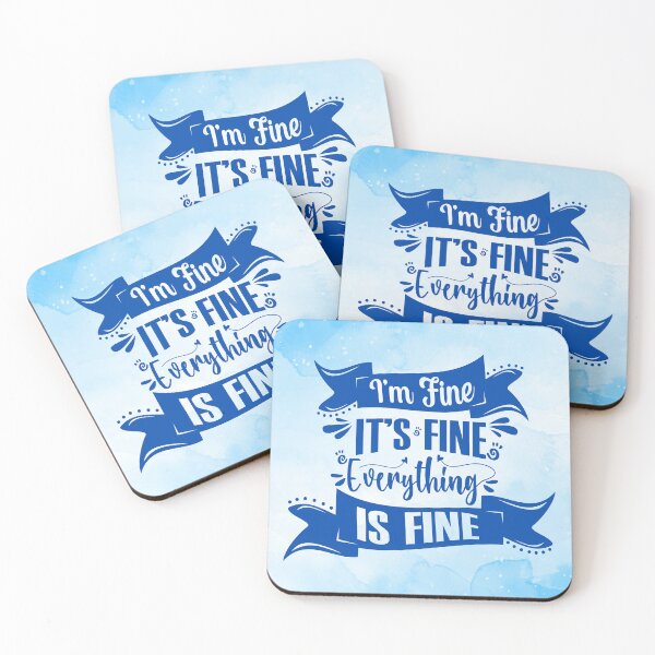 Item preview, "I'm Fine, It's Fine, Everything Is Fine" Design designed and sold by RaiyaTees.